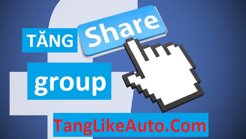 Tăng share group facebook